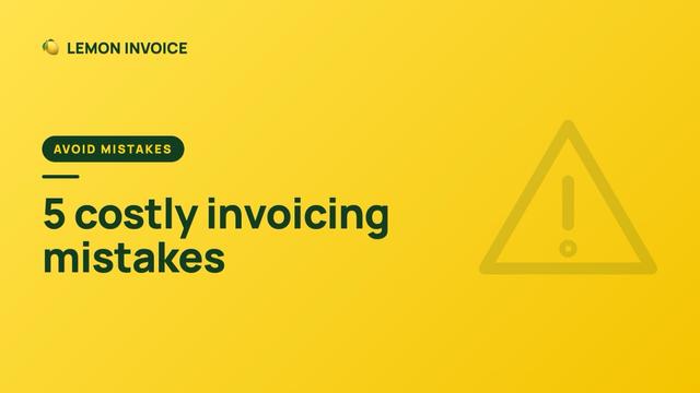 5 Costly Invoicing Mistakes SMEs Make (And How to Fix Them Instantly) thumbnail
